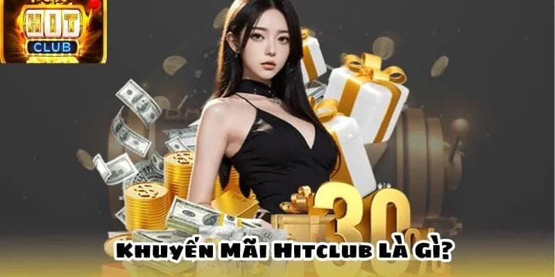 Vì Sao Khuyến Mãi HITCLUB Luôn Được Ưu Ái Trong Giới Cao Thủ?