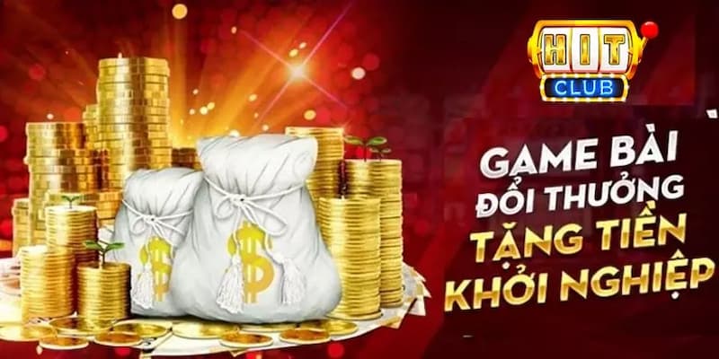 Khuyến Mãi Tân Thủ HITCLUB HITCLUB là ai? Vì sao ngày càng được yêu thích?